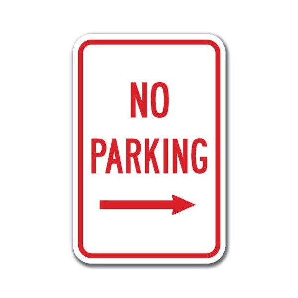Signmission No Parking with right arrow 12inx18in Heavy Gauge Aluminums, A-1218 No Parkings - No right A-1218 No Parking Signs - No right - main